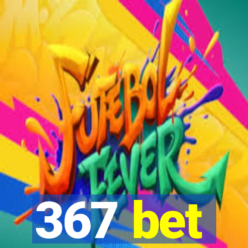 367 bet